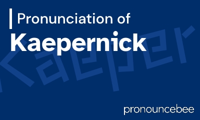 how to pronounce kaepernick feature image