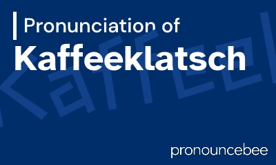 how to pronounce kaffeeklatsch feature image