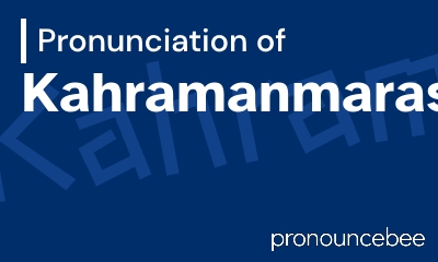 how to pronounce kahramanmaras feature image