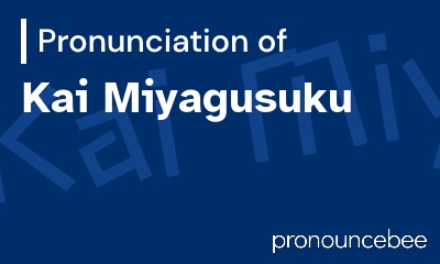 how to pronounce kai-miyagusuku feature image