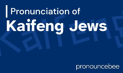 how to pronounce kaifeng-jews feature image