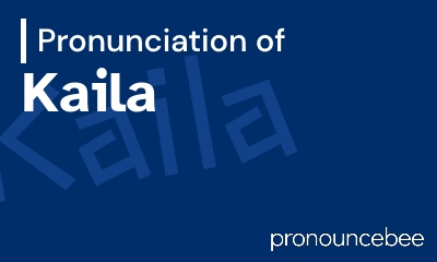 how to pronounce kaila feature image