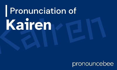 how to pronounce kairen feature image