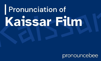 how to pronounce kaissar-film feature image