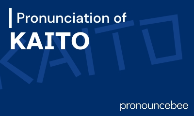how to pronounce kaito feature image