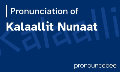 how to pronounce kalaallit-nunaat feature image
