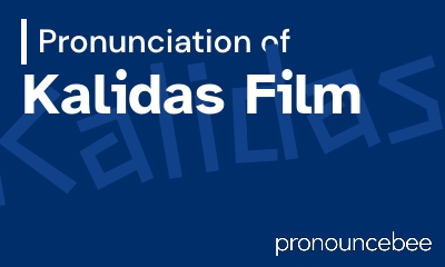 how to pronounce kalidas-film feature image