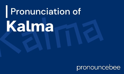 how to pronounce kalma feature image