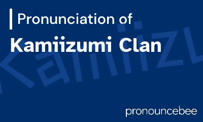 how to pronounce kamiizumi-clan feature image
