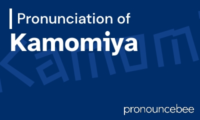 how to pronounce kamomiya feature image