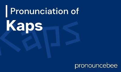 how to pronounce kaps feature image