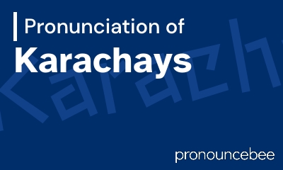 how to pronounce karachays feature image