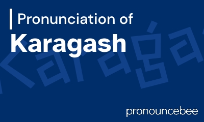 how to pronounce karagash feature image