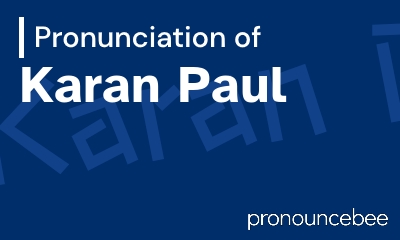 how to pronounce karan-paul feature image