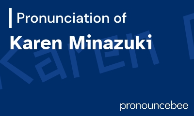 how to pronounce karen-minazuki feature image