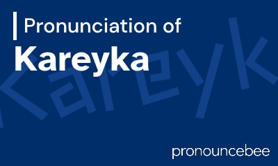 how to pronounce kareyka feature image