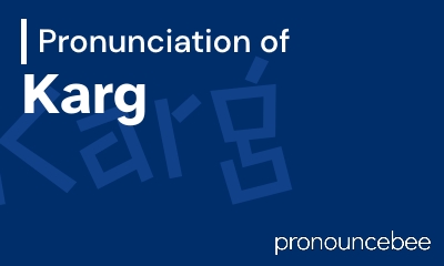 how to pronounce karg feature image