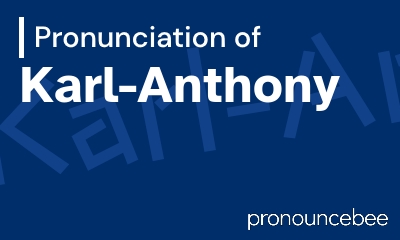 how to pronounce karl-anthony feature image