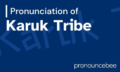 how to pronounce karuk-tribe feature image
