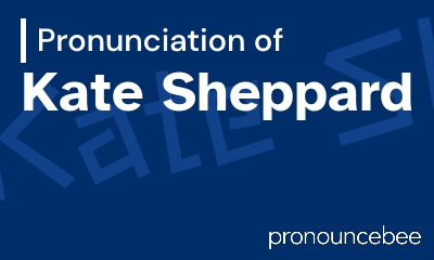 how to pronounce kate-sheppard feature image