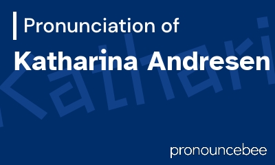 how to pronounce katharina-andresen feature image