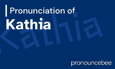 how to pronounce kathia feature image