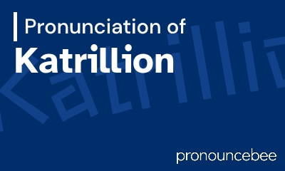 how to pronounce katrillion feature image
