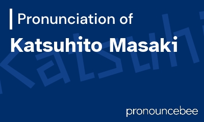 how to pronounce katsuhito-masaki feature image
