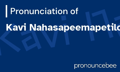 how to pronounce kavi-nahasapeemapetilon feature image