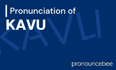 how to pronounce kavu feature image