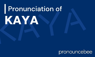 how to pronounce kaya feature image