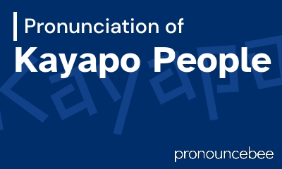 how to pronounce kayapo-people feature image