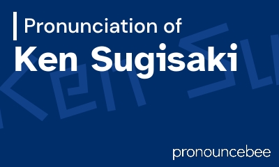 how to pronounce ken-sugisaki feature image