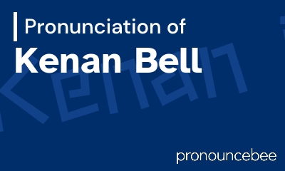 how to pronounce kenan-bell feature image