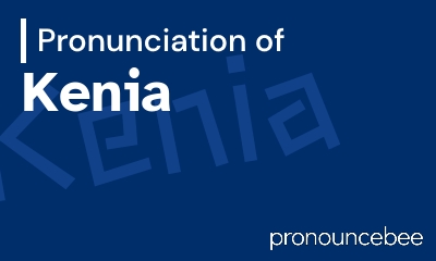 how to pronounce kenia feature image