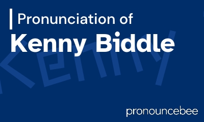 how to pronounce kenny-biddle feature image