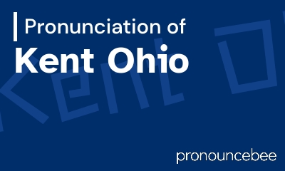 how to pronounce kent-ohio feature image