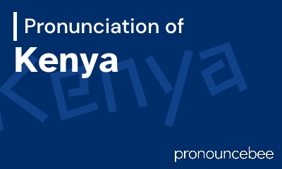 how to pronounce kenya feature image