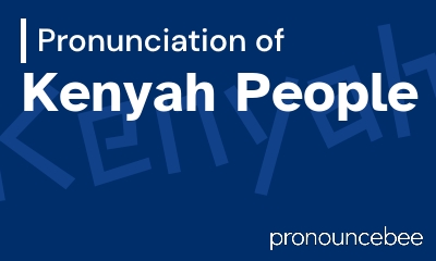 how to pronounce kenyah-people feature image