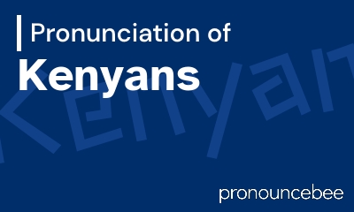 how to pronounce kenyans feature image
