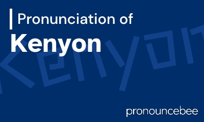 how to pronounce kenyon feature image