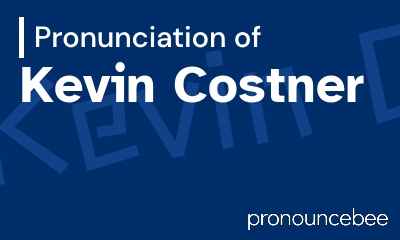 how to pronounce kevin-costner feature image