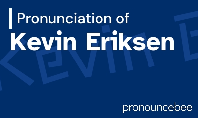 how to pronounce kevin-eriksen feature image