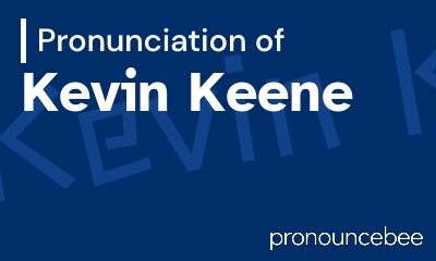 how to pronounce kevin-keene feature image