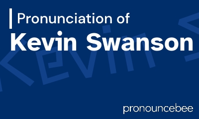 how to pronounce kevin-swanson feature image