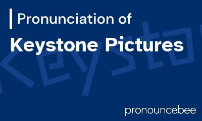 how to pronounce keystone-pictures feature image
