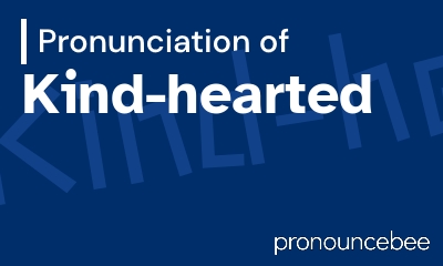 how to pronounce kind-hearted feature image