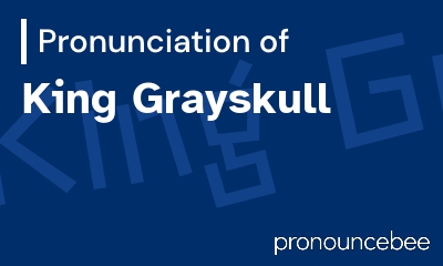 how to pronounce king-grayskull feature image