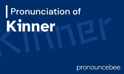 how to pronounce kinner feature image