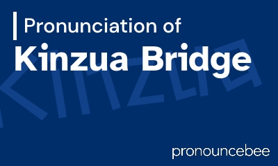 how to pronounce kinzua-bridge feature image